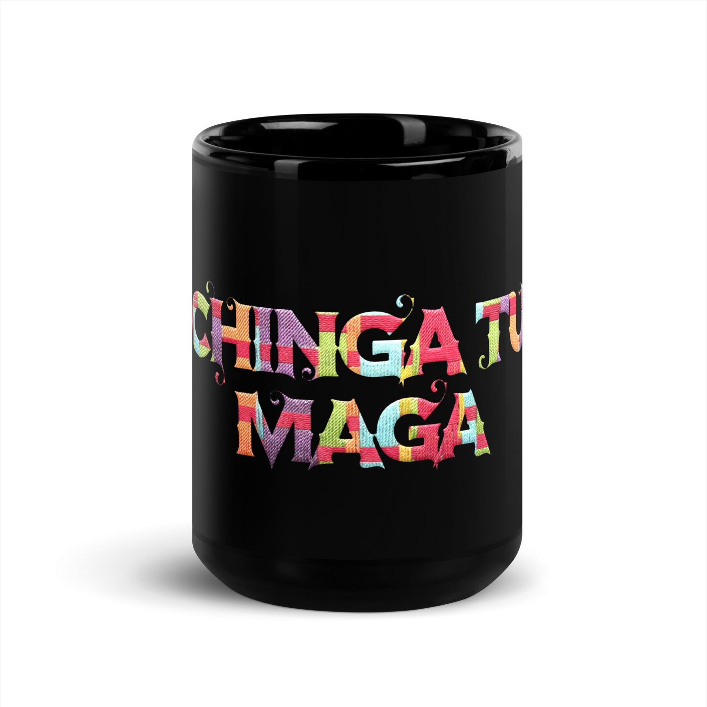 chinga tu maga coffee mug