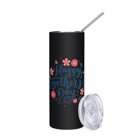 Happy Mother's Day Stainless Steel Tumbler