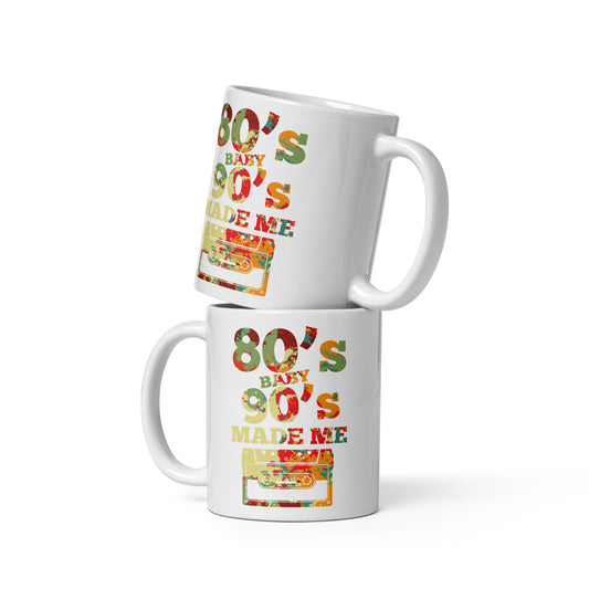 80's Baby 90's Made Me Coffee Cup