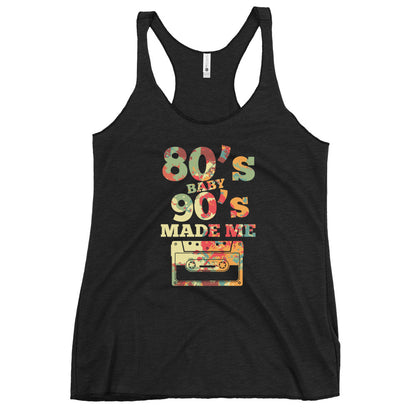 80's Baby 90's Made Me Ladies Racerback Tank Top